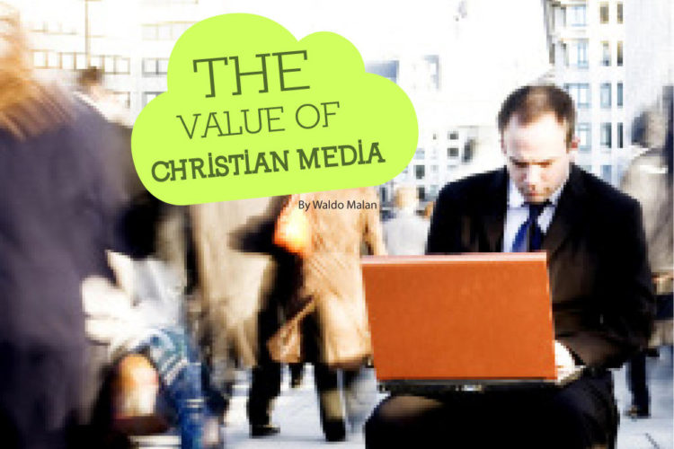 The Value of Christian Media